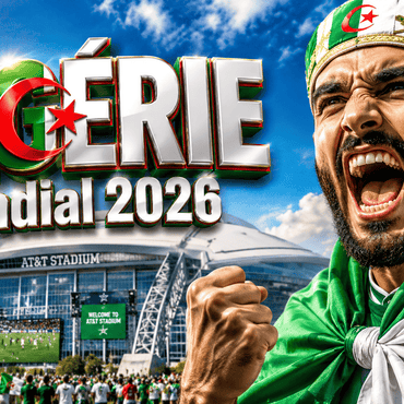 Calendrier Algérie Coupe du Monde 2026 : Le programme complet des Fennecs