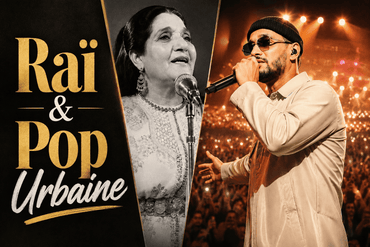 L'évolution du Raï et de la Pop urbaine : De Cheikha Rimitti à Soolking et DJ Snake